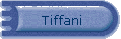 Tiffani